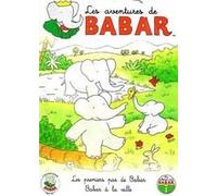 Les Aventures de Babar - 1 - Les premiers pas de Babar + Babar à la ville
