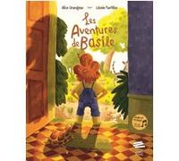 Les Aventures de Basile Alice Grandjean (Auteur), Léonie Pantillon (Auteur)
