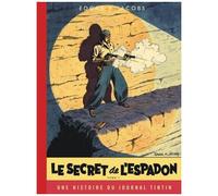 Les Aventures De Blake Et Mortimer - Tome 1 - Le Secret De L'espadon - Une Histoire Du Journal Tintin
