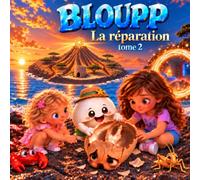 Les Aventures de Bloupp - Tome 2 - La réparation
