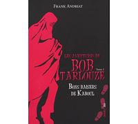 Les aventures de Bob Tarlouze - Tome 3 - Bons basiers de Kaboul