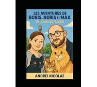 Les aventures de Boris, Noris et Max 30 Jours de Fun