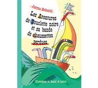 Les aventures de Bouclette noire et sa bande de chaussettes perdues Justyna Bednarek (Auteur), Daniel De Latour (Illustration), Lydia Waleryszak (Traduction)