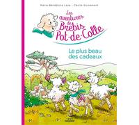 Les aventures de Brebis Pot-de-colle, Tome 05 Le plus beau des cadeaux - Cécile Guinement - Crer Bayard - broché - Document jeunesse