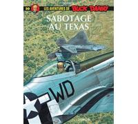 Les aventures de Buck Danny, tome 50 : Sabotage au Texas