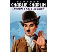 Les Aventures De Charlie Chaplin : Charlot Chez L'usurier