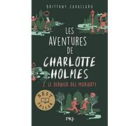 Les aventures de Charlotte Holmes - tome 02 : Le dernier des Moriarty
