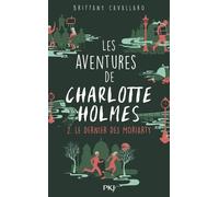 Les Aventures De Charlotte Holmes - Tome 2 - Le Dernier Des Moriarty