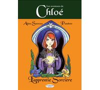Les aventures de chloé : l’apprentie sorcière - SARREAU/PANDORE - A Contresens - broché - Roman cadet dès 6 ans
