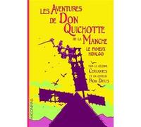 Les Aventures de Don Quichotte de la Manche Miguel de Cervantes Saavedra (Auteur), Rob Davis (Adapté), Anatole Pons (Traduction)