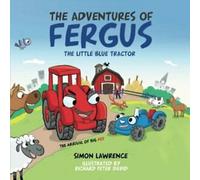 Les Aventures de Fergus : Le Petit Tracteur Bleu : Grand Rouge. Lawrence, Simon.