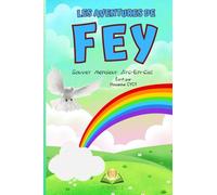 Les aventures de Fey: Sauver monsieur Arc-en-ciel
