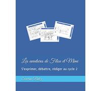 Les aventures de Filou et Mimi: S'exprimer, débattre, rédiger au cycle 2