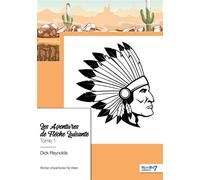 Les Aventures de Flèche Luisante - Tome 1 - Dick Reynolds - Nombre 7 - broché - Roman