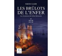 Les Aventures de Gilles Belmonte - Les Brûlots de l'enfer - Tome 7 - Fabien Clauw - Paulsen Eds - Poche - Roman