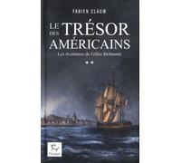Les Aventures De Gilles Belmonte - Tome 2 - Le Trésor Des Américains