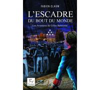 Les Aventures de Gilles Belmonte - Tome 6 L'Escadre au bout du monde aventures de gilles belmonte,6 - Fabien Clauw - Paulsen Eds - Poche - Roman