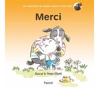 Les aventures de Grand Chien et Petit Chat - Merci - Peter Elliott - Pastel-Ecole Des Loisirs - cartonné - Album jeunesse