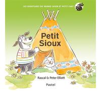 Les aventures de Grand Chien et Petit Chat - Petit sioux - Peter Elliott - Pastel-Ecole Des Loisirs - cartonné - Album jeunesse