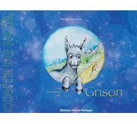 Les aventures de Grison Conte de Noël - Olivier Devictor - Pierre Philippe - broché - Album jeunesse