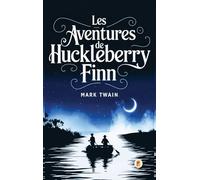 Les aventures de Huckleberry Finn / Adventures of Huckleberry Finn (French Edition)