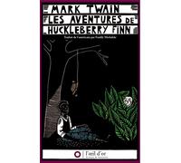 Les aventures de Huckleberry Finn: (Le camarade de Tom Sawyer)