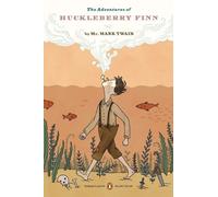 Les aventures de Huckleberry Finn : (Penguin Classics Deluxe Edition)