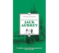 Les aventures de Jack Aubrey: Les cent jours - Pavillon amiral - Le voyage inachevé de Jack Aubrey (10)