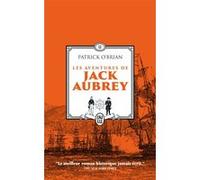 Les aventures de Jack Aubrey Patrick O'Brian (Auteur), Florence Herbulot (Traduction), Jean-Charles Provost (Traduction)