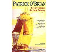 Les aventures de Jack Aubrey, Tome 1 : Maître à bord ; Capitaine de vaisseau ; La Surprise ; Expédition à l'île Maurice
