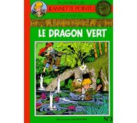 Les aventures de Jeannette Pointu: Le Dragon vert