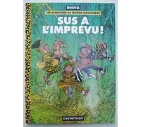 Les aventures de Jérôme Moucherot, tome 2 : Sus à l'imprévu!