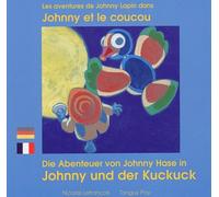 Les Aventures de Johnny Lapin: Johnny et le coucou : Edition bilingue français-allemand
