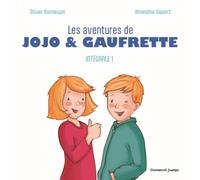 Les aventures de Jojo et Gaufrette: L'intégrale 1