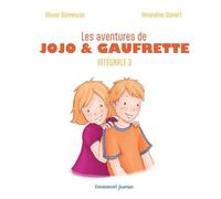 Les aventures de Jojo et Gaufrette - L'intégrale 3 - Olivier Bonnewijn - Emmanuel Eds De L' - broché - Roman junior
