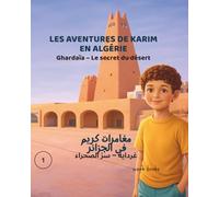 Les aventures de Karim en Algérie - مغامرات كريم في الجزائر: Ghardaïa - Le secret de la vallée du M’Zab | غرداية - سر وادي مزاب