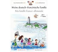 Les aventures de Kazh : Ma famille franco-allemande / Meine deutsch-franzosische familie - 1ere partie