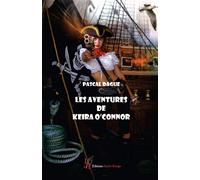 Les aventures de Keira O'Connor - Pascal Dague - Encre Rouge - broché - Roman