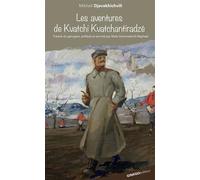 Les aventures de Kvatchi Kvatchantiradze - Mikheïl Djavakhichvili - Ginkgo Eds - broché - Roman