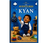 Les aventures de Kyan: Mes deux premières années