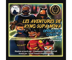 LES AVENTURES DE KYNG SUPA NOVA: OPÉRATION COVID-19 EN FAMILLE, ON PEUT TOUT SURMONTER