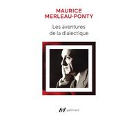Maurice Merleau-Ponty – Les aventures de la dialectique – Essai – Gallimard – Poche