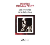 Maurice Merleau-Ponty – Les aventures de la dialectique – Essai – Gallimard – Poche