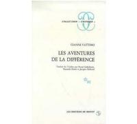 Les aventures de la différence Gianni Vattimo (Auteur), Jacques Rolland (Traduction), Pascal Gabellone (Traduction), Riccardo Pineri (Traduction)