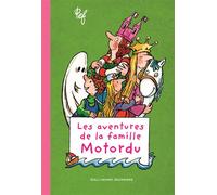 Les aventures de la famille Motordu - Pef - Gallimard jeunesse - broché - Roman cadet dès 6 ans