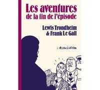 Les Aventures de la fin de l'épisode Tome 16 - Lewis Trondheim - L'association - broché - Bande dessinée