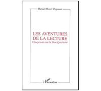 Les aventures de la lecture Cinq essais sur le Don Quichotte - Daniel-Henri Pageaux - L'harmattan - broché - Essai