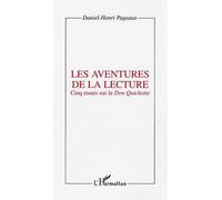 Les aventures de la lecture Cinq essais sur le Don Quichotte - Daniel-Henri Pageaux - L'harmattan - broché - Essai