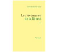 Les Aventures De La Liberté - Une Histoire Subjective Des Intellectuels
