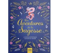 Les Aventures De La Sagesse - 8 Contes Initiatiques Autour Du Monde
